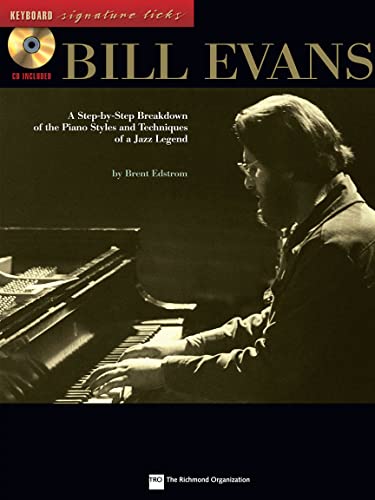 SIGNATURE LICKS+CD EVANS BILL: A Step-By-Step Breakdown of the Piano Styles and Techniques of a Jazz Legend (Signature Liks)