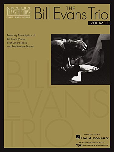 The Bill Evans Trio - Volume 1 (1959-1961) Artist Transcriptions: Featuring Transcriptions of Bill Evans (Piano), Scott LaFaro (Bass) and Paul Motian (Drums) (English Edition)